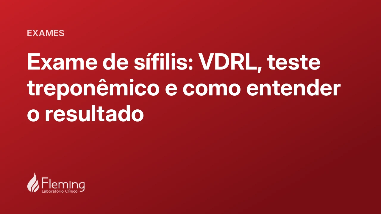 Capa do artigo Exame de sífilis: VDRL, teste treponêmico e como entender o resultado